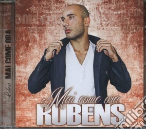 Rubens - Mai Come Ora cd musicale di Rubens