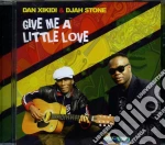Dan Xikidi & Djah Stone - Give Me A Little Love cd