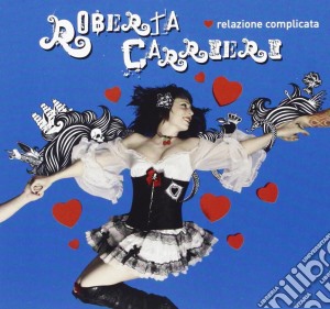 Roberta Carrieri - Relazione Complicata cd musicale di Roberta Carrieri