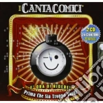 Cantacomici I - Prima Che Sia Troppo Tardi cd