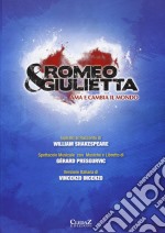 Romeo E Giulietta - Ama E Cambia Il Mondo