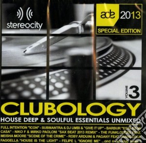Clubology Essential Vol.3 - House Deep & Soulful cd musicale di Artisti Vari