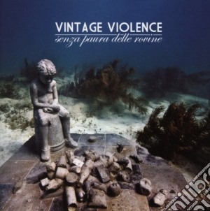 Vintage Violence - Senza Paura Delle Rovine cd musicale di Violence Vintage