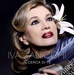 Iva Zanicchi - In Cerca Di Te cd musicale di Iva Zanicchi