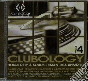 Clubology Essential Vol.4 - House Deep & Soulful cd musicale di Essential Clubology