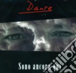 Dante - Sono Ancora Qui cd