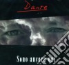 Dante - Sono Ancora Qui cd