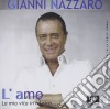 Gianni Nazzaro - L'Amo - La Mia Vita In Musica cd musicale di Gianni Nazzaro