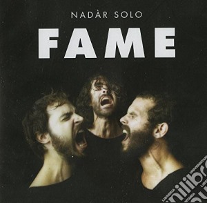 Nadar Solo - Fame cd musicale di Solo Nadar