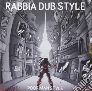 Poor Man Style - Rabbia Dub Style cd musicale di Poor man style