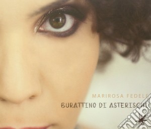 Marirosa Fedele - Burattini Di Asterischi cd musicale di Fedele Marirosa