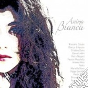 Vv.aa. cd musicale di Bianca Anima