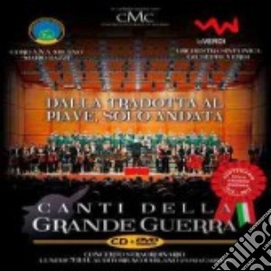 Coro A.N.A. / La Verdi - Dalla Tradotta Al Piave (Cd+Dvd) cd musicale di Coro a.n.a./la verdi