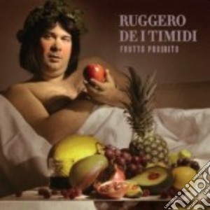 Ruggero De I Timidi - Frutto Proibito cd musicale di De i timidi ruggero