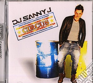Dj Sanny J - Circus cd musicale di Dj sanny j
