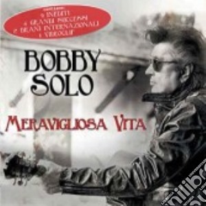 Bobby Solo - Meravigliosa Vita cd musicale di Bobby Solo