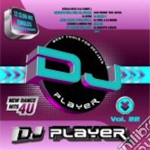 Dj Player Vol. 22 cd musicale di Disco Planet