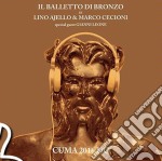 (LP Vinile) Balletto Di Bronzo (Il) - Cuma 2016