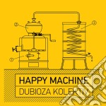 Dubioza Kolektiv - Happy Machine
