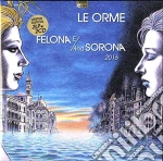 Orme (Le) - Felona E/and Sorona 2016 cd