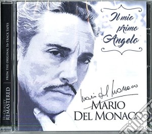 Mario Del Monaco - Il Mio Primo Angelo cd musicale di Mario del monaco