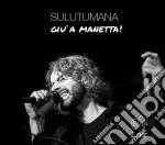 Sulutumana - Giu' A Manetta cd