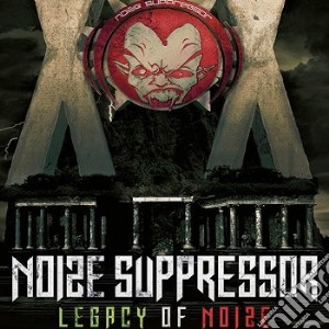 Noize Suppressor - Legacy Of Noize cd musicale di Suppressor Noize