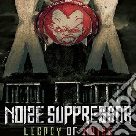 Noize Suppressor - Legacy Of Noize