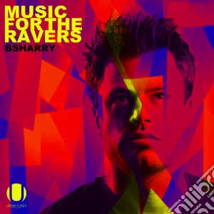 Bsharry - Music For The Ravers (2 Cd) cd musicale di Bsharry