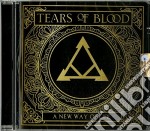 Tears Of Blood - A New Way Of Life