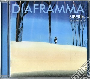 Diaframma - Siberia Reloaded 2016 cd musicale di Diaframma