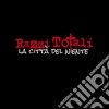 Razzi Totali - La Citta' Del Niente cd