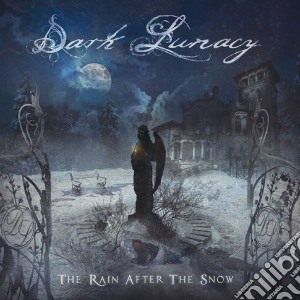 Dark Lunacy - The Rain After The Snow cd musicale di Lunacy Dark