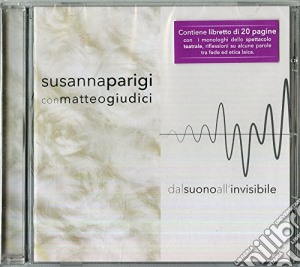 Susanna Parigi / Matteo Giudici - Dal Suono All'Invisibile cd musicale di Susanna parigi matte
