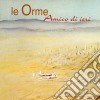 (LP Vinile) Orme (Le) - Amico Di Ieri cd