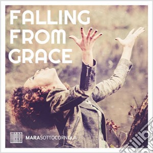 Mara Sottocornola - Falling From Grace cd musicale di Sottocornola Mara