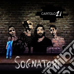 Capitolo 21 - Sognatori cd