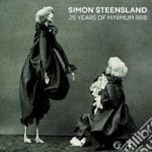 Simon Steensland - 25 Years Of Minimum R&B (2 Cd) cd musicale di Simon Steensland