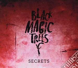 Black Magic Trees - Secrets cd musicale di Black magic trees