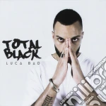Luca Bad - Total Black cd