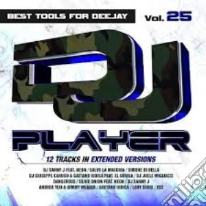 Dj Player Vol. 25 cd musicale di Dj player vol. 25