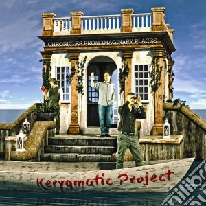 Kerygmatic Project - Chronicles From Imaginary Places cd musicale di Project Kerygmatic
