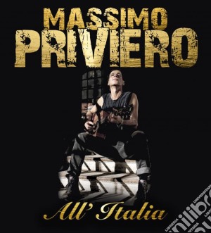 Massimo Priviero - All' Italia cd musicale di Massimo Priviero