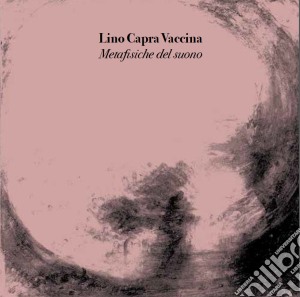 (LP Vinile) Lino Capra Vaccina - Metafisiche Del Suono lp vinile di Lino capra vaccina