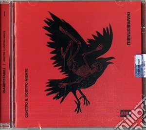 Inarrestabili - Contro Il Vostro Niente cd musicale di Inarrestabili