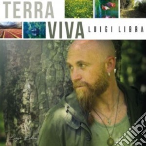 Luigi Libra - Terra Viva (Cd+Dvd) cd musicale di Luigi Libra