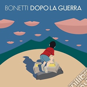 Bonetti - Dopo La Guerra cd musicale di Bonetti