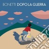 Bonetti - Dopo La Guerra cd