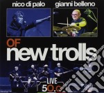 Nico Di Palo / Gianni Belleno - Of New Trolls - Live 50.0