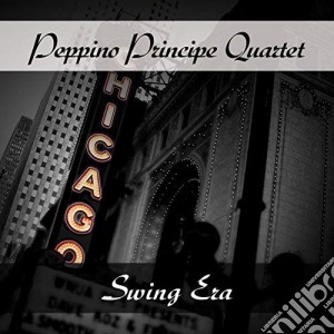 Peppino Principe Quartet - Swing Era cd musicale di Peppino Principe Quartet